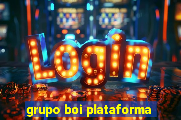 grupo boi plataforma